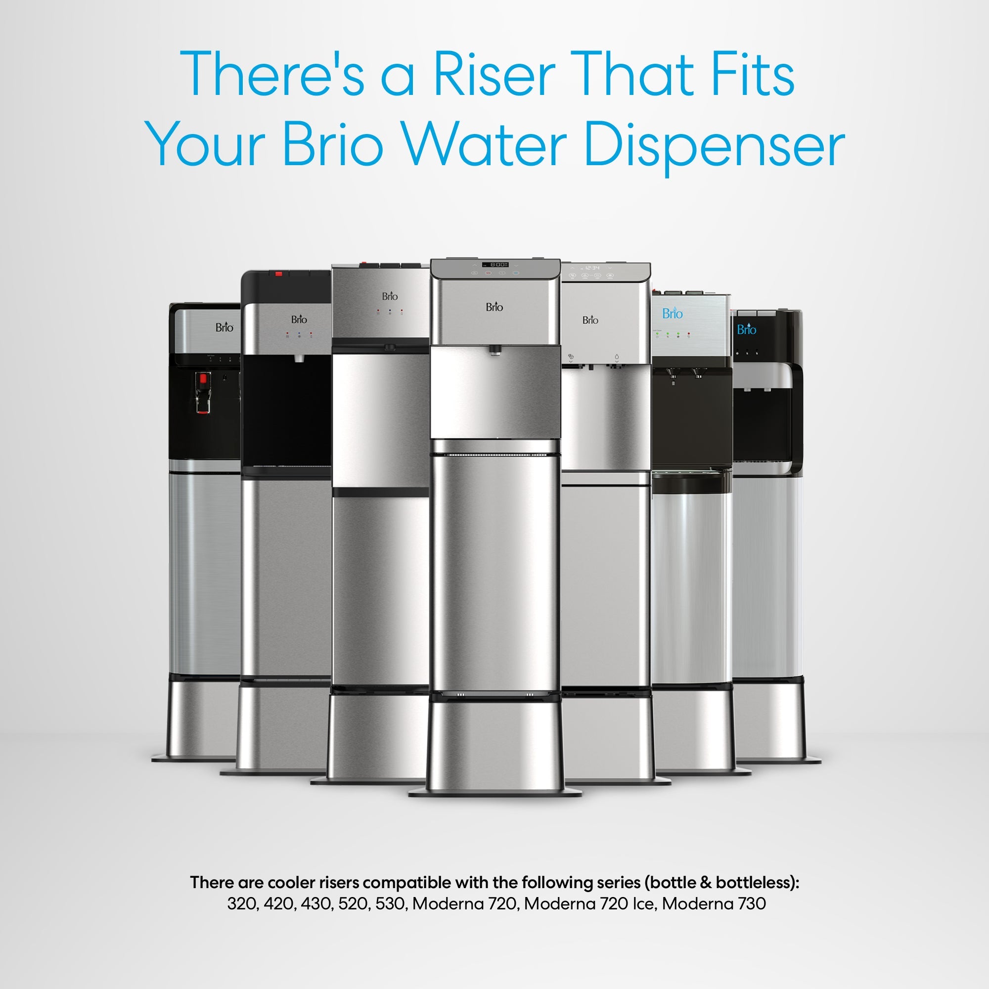 Seven Brio Water Cooler Base units for the Brio 430 Series, including Bottled & Bottleless models, are lined up. Blue text above says, "There's a Riser That Fits Your Brio Water Cooler Base." Compatibility info appears below.
