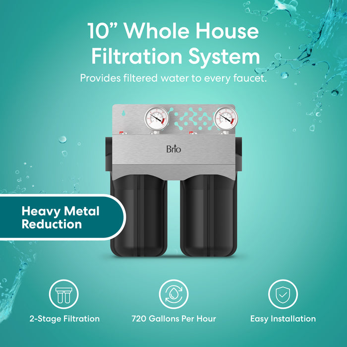 Brio 2-Stage Whole House Filtration System - 10" Heavy Metals